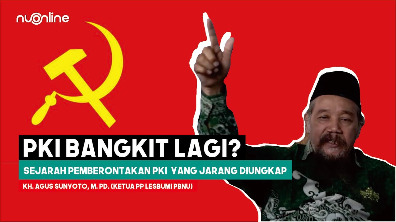 Fakta Di Balik Pemberontakan PKI (Komunis Vs Kapitalis) - KH  Agus Sunyoto, M Pd