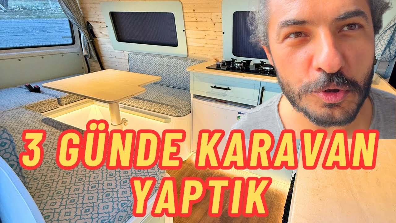 3 GÜNDE KARAVAN YAPTIK