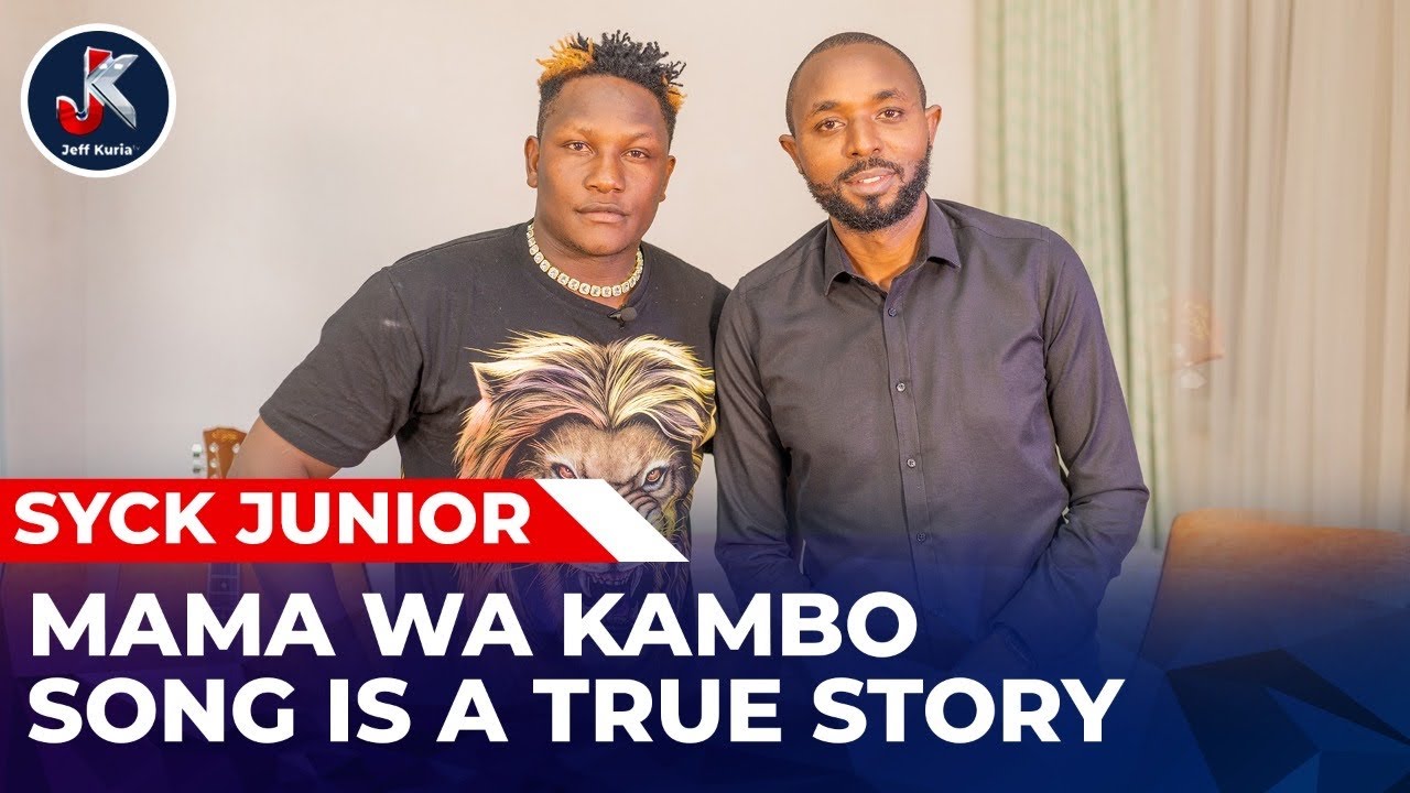 MAMA WA KAMBO IS A REAL STORY ; SYK JNR