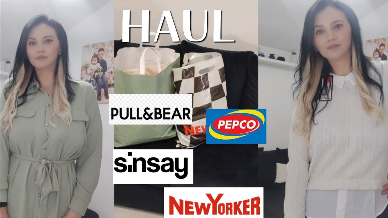 HAUL/PEPCO/PULL & BEAR/NEW YORKER/SINSAY 🛒/AM FACUT O MARE GAFA 🙃