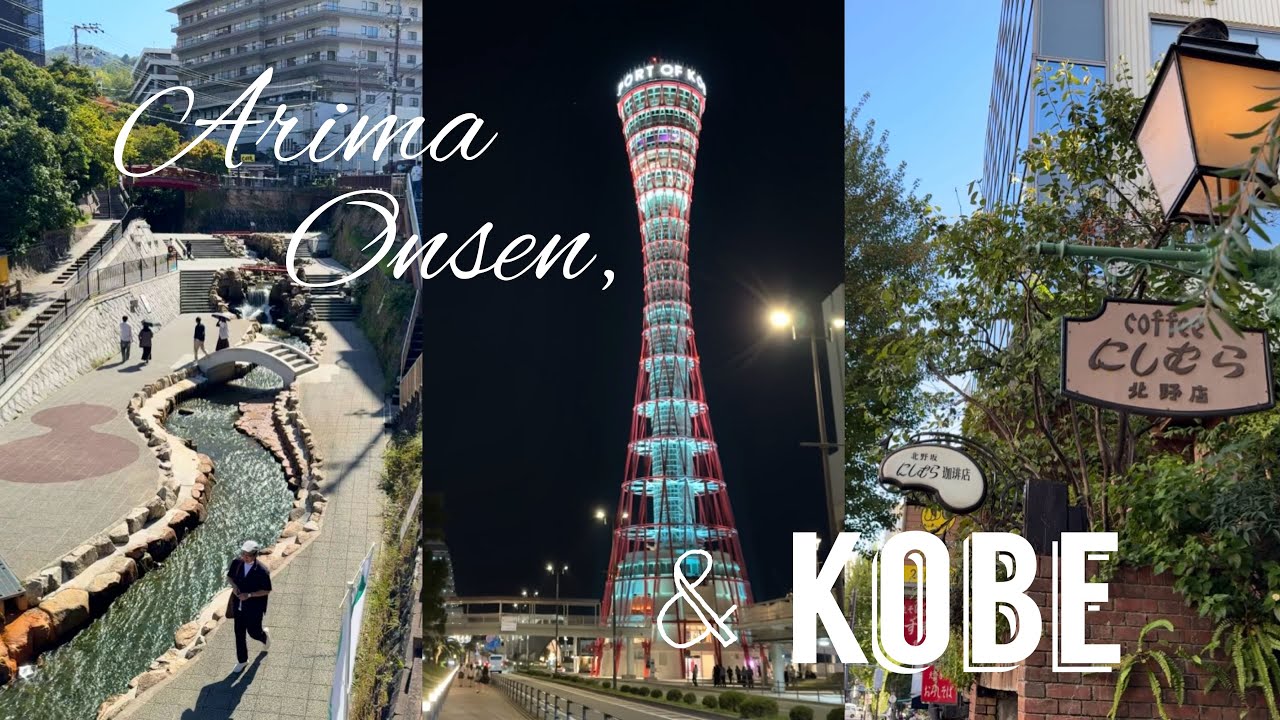 Arima Onsen & Kobe | Japan's oldest onsen town, a little taste of European houses in Kobe