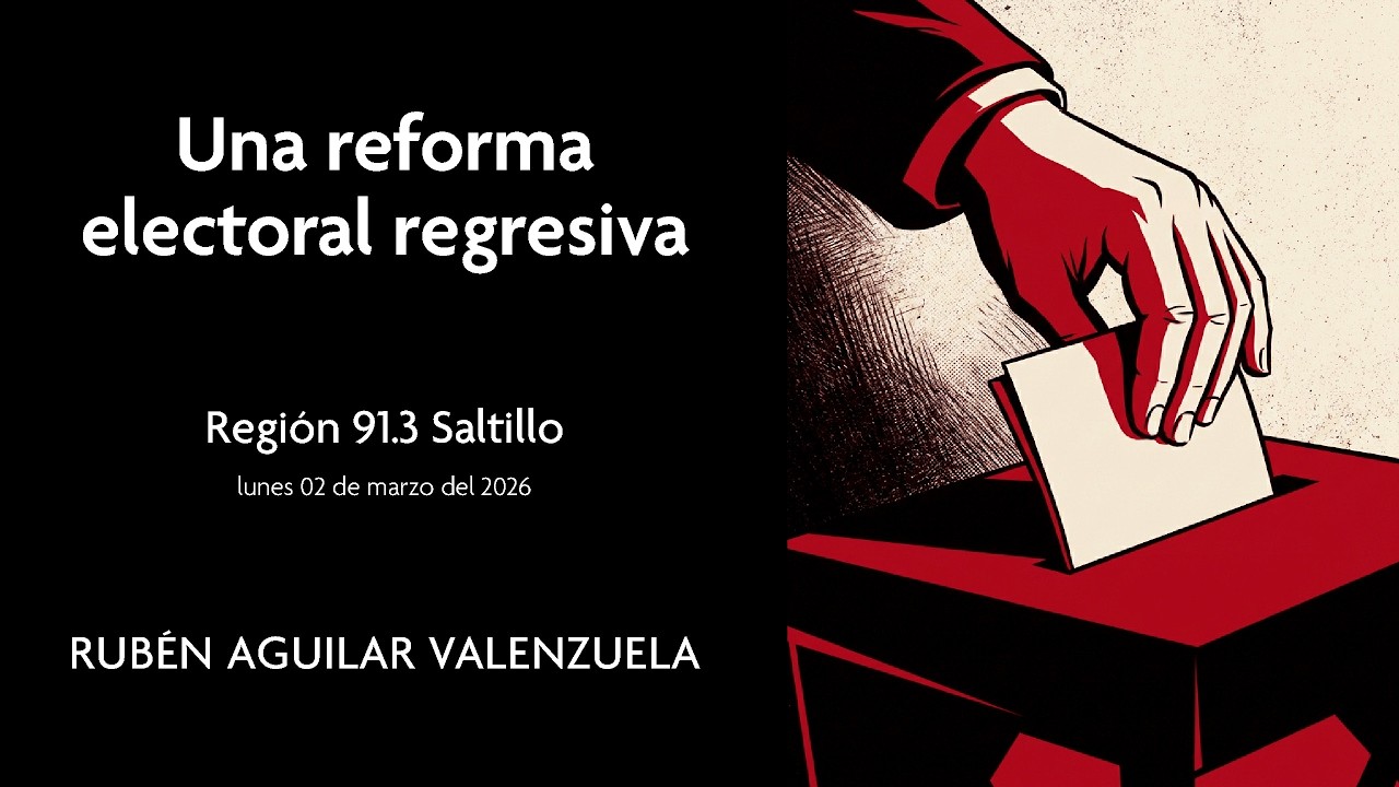 Una reforma electoral regresiva - Mi análisis en Región 91.3 🖋️🗳️📉