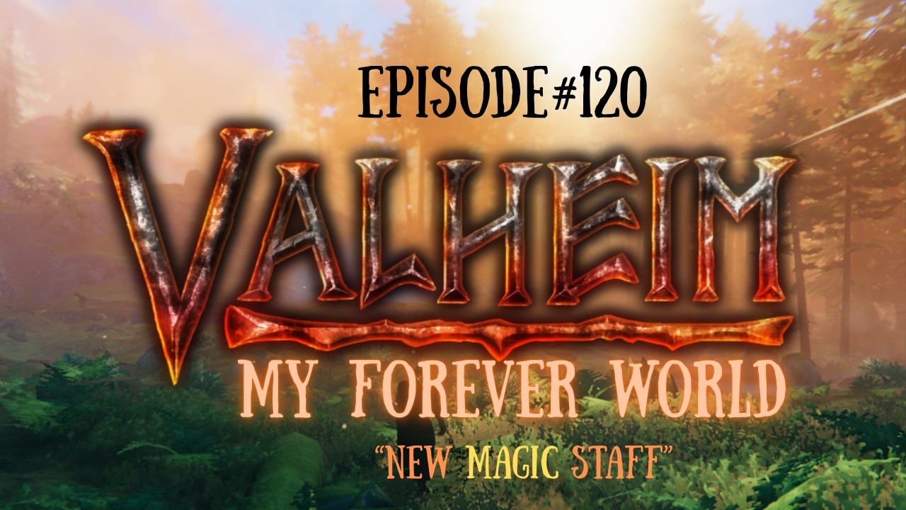 Valheim My Forever World-EP-120 