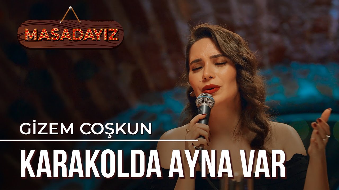 Gizem Coşkun - Karakolda Ayna Var | Masadayız