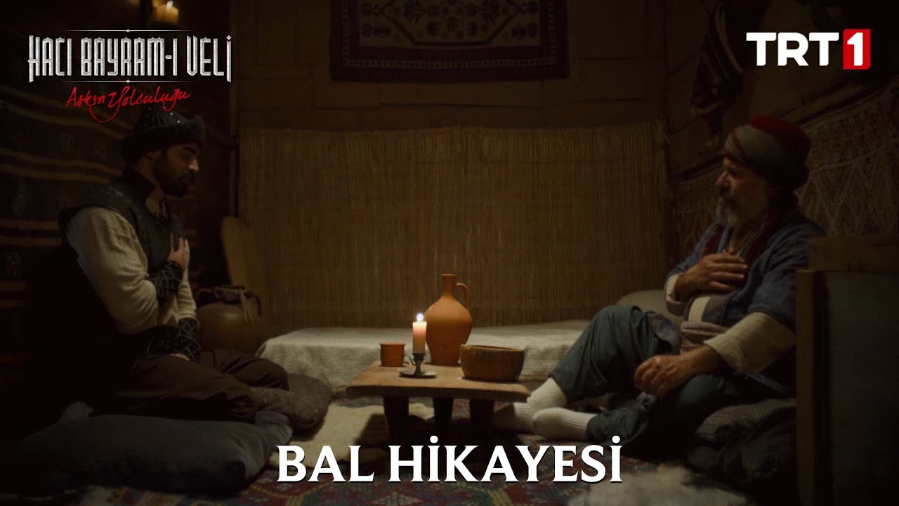 Bal Hikayesi - Aşkın Yolculuğu: Hacı Bayram-ı Veli 1. Bölüm