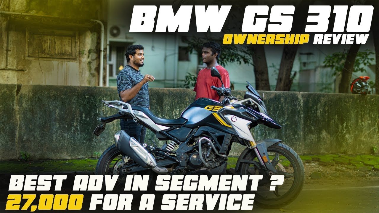 BMW G310 GS Ownership Review | Rs 27, 000 For A Service ? | Best Adventure bike ?