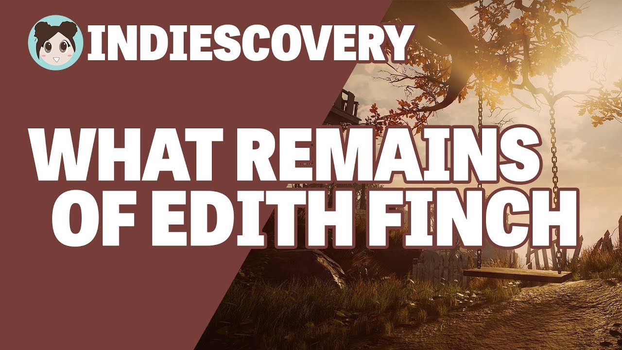 Indiescovery: What Remains of Edith Finch (Giant Sparrow)