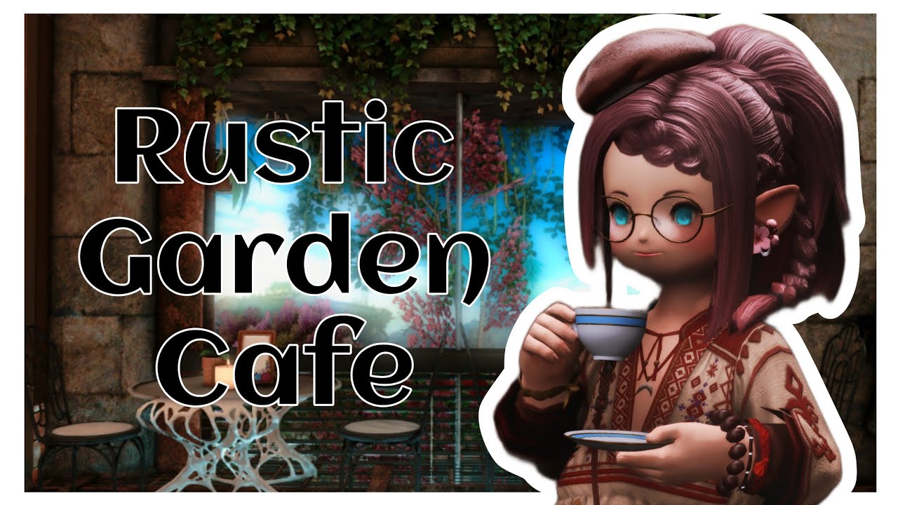 FF14 House Tour: Rustic Garden Cafe
