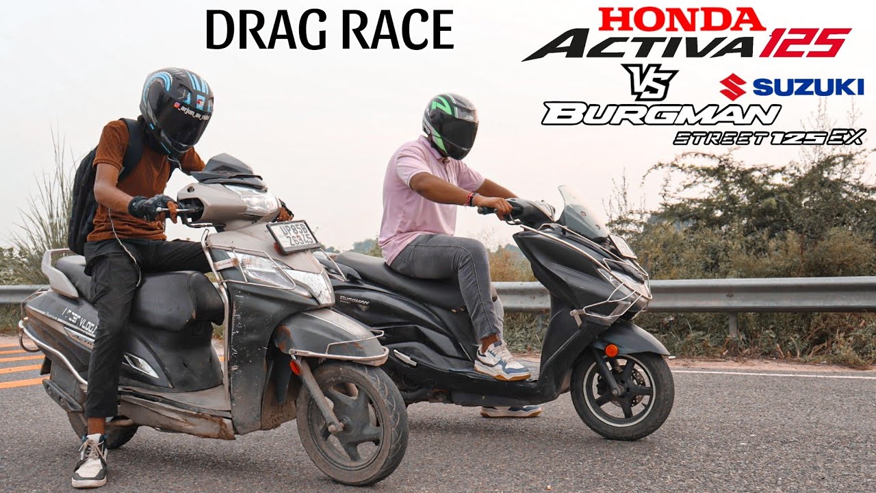 Honda Activa 125 vs Suzuki Burgman || DRAG RACE