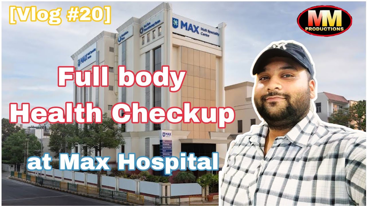 Vlog 20 | Full Body Health Checkup at Max Hospital | Sector 19, Noida, Uttar Pradesh 😯
