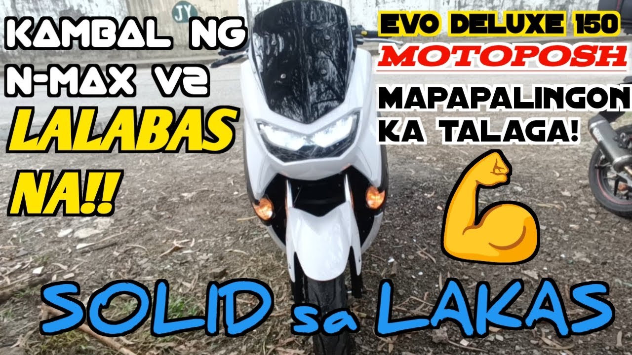 KAMBAL NG N-MAX V2 LALABAS NA!! | SOLID SA LAKAS | EVO DELUXE150 MOTOPOSH