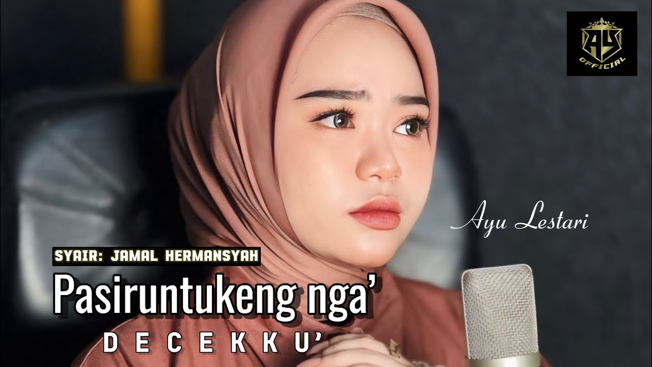 PASIRUNTUKENGNGA DECEKKU || AYU LESTARI || Syair: JAMAL HERMANSYAH || LAGU BUGIS VIRAL ||