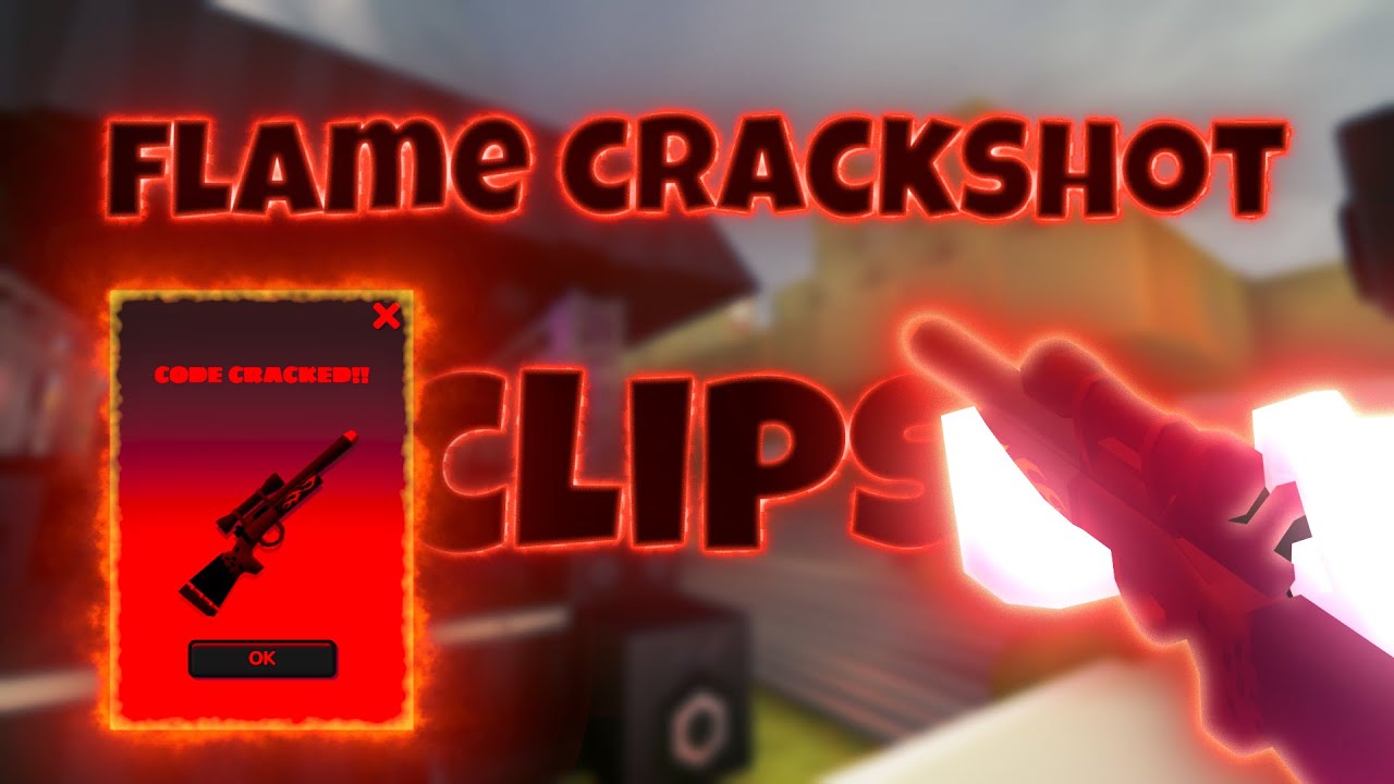 FLAME CRACKSHOT CLIPS  ( + CODE CRACK) | Shell Shockers