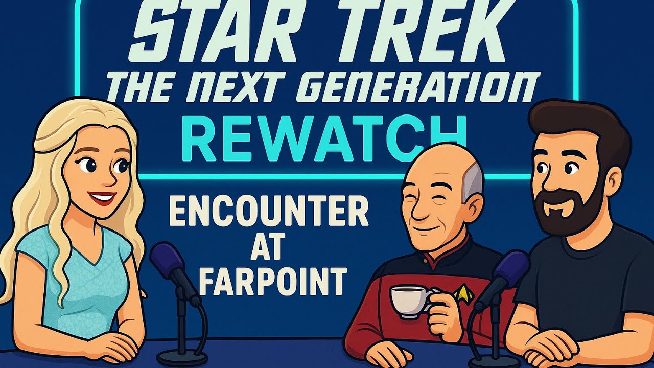 Star Trek the Next Generation Season One Rewatch &ldquo;Encounter at Farpoint&rdquo;