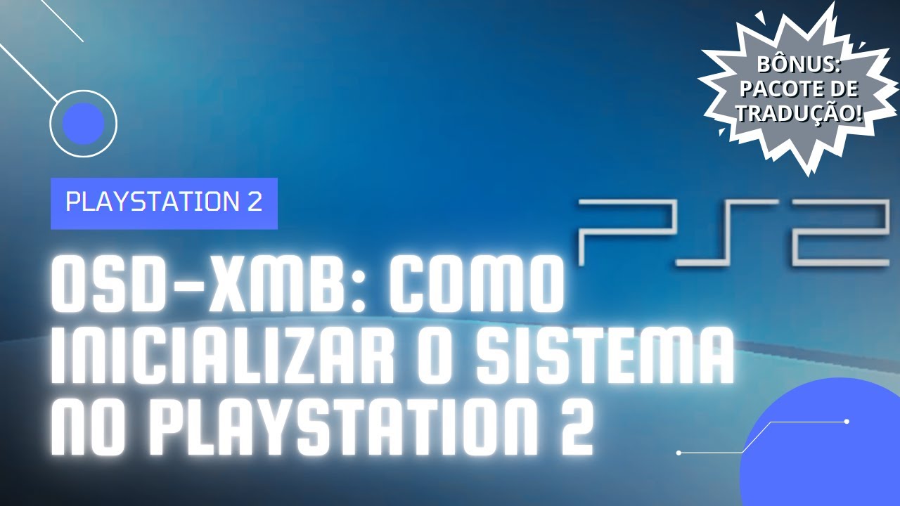OSD-XMB: COMO INICIALIZAR A INTERFACE NO PLAYSTATION 2 + TRADUÇÃO DO SISTEMA!