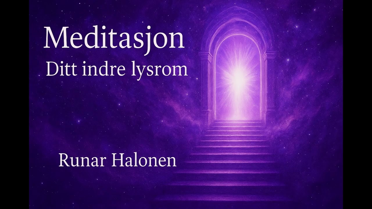 ✨ Meditasjon &ndash; Ditt indre lysrom