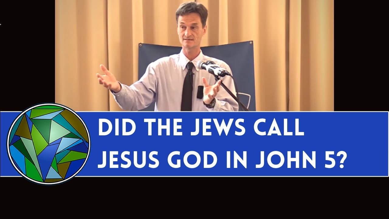 Did the Jews Call Jesus God in John Chapter 5?  - by Bill Schlegel