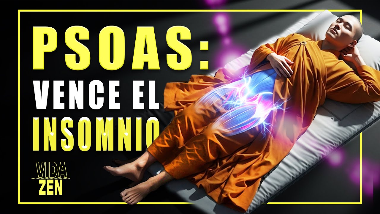 PSOAS: El Secreto para Vencer el INSOMNIO y CALMAR tu Mente | Sabiduría ZEN