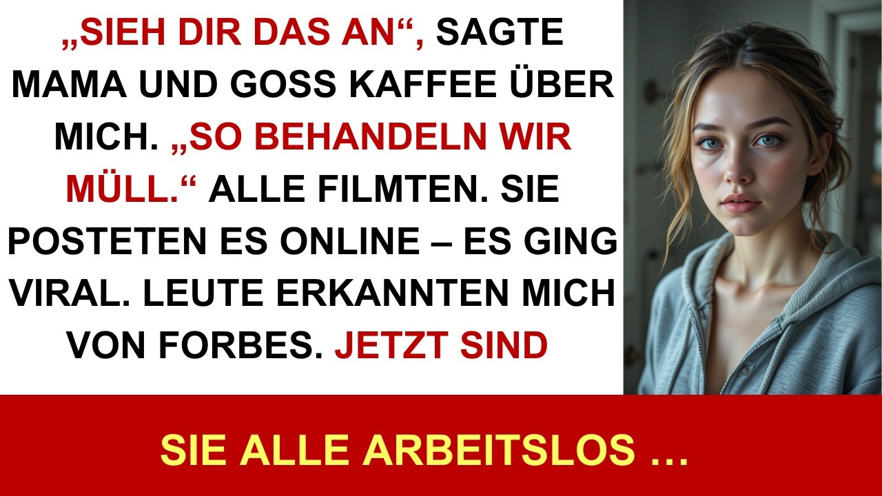 Mama sagte: „Sieh zu“, und goss mir Kaffee über den Kopf: „So behandeln wir Müll.“