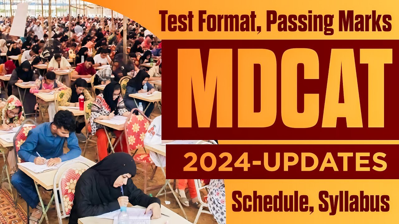 MDCAT 2024 Updates :: Schedule, Syllabus, Conduction, Test Format & Passing Marks :: PakEduCareer