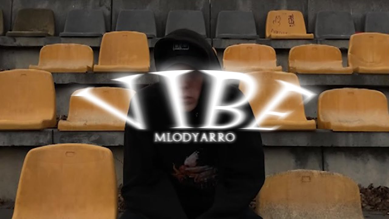 mlodyarro - Vibe (Official Music Video)