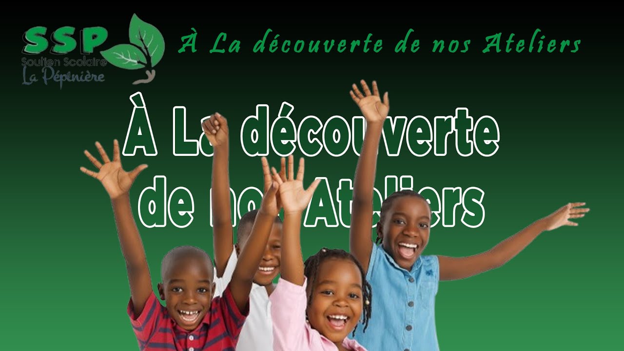 À la découverte de nos Ateliers