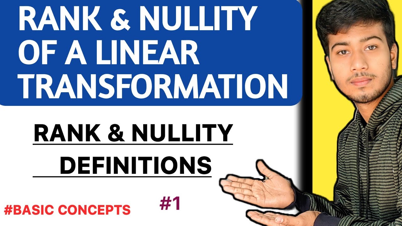 Rank & Nullity of a Linear Transformation Definitions | Basic Concepts | @ClarifiedLearning