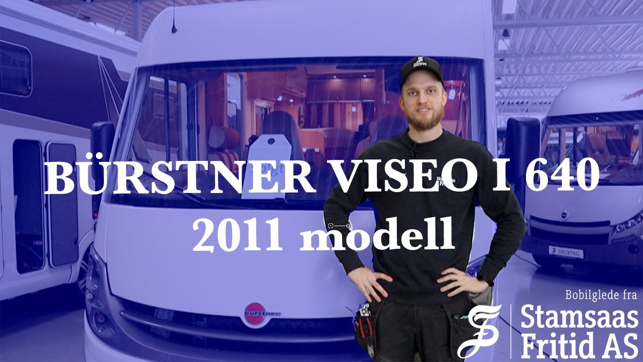 Hvordan bruke bobil? Bürstner Viseo I 640 2011 modell