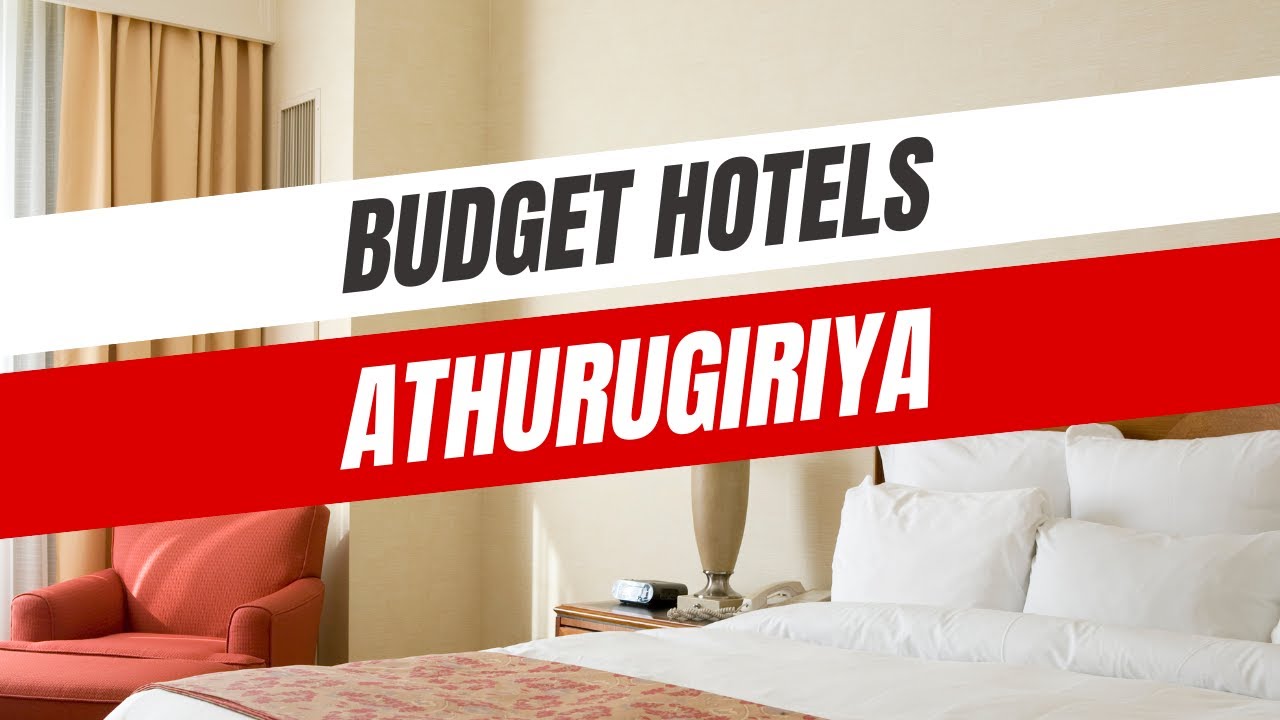 Best Budget Hotels in Athurugiriya