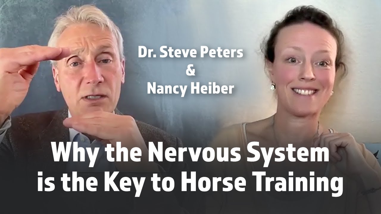 Why the Nervous System is the Key to Horse Training &ndash; Dr. Steve Peters & Nancy Heiber