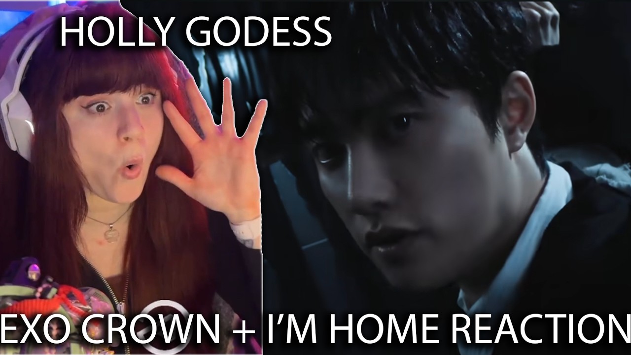 Реакция на клипы EXO «Crown» и «I'm Home» от относительно новой поклонницы EXO.
