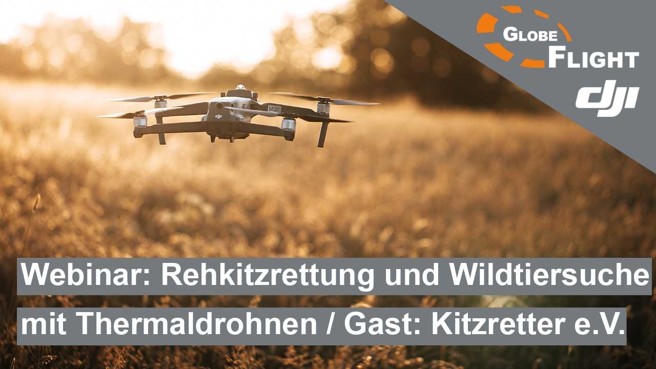 Webinar Rehkitzrettung und Wildtiersuche mit Thermaldrohnen / Zu Gast: Kitzretter e.V.