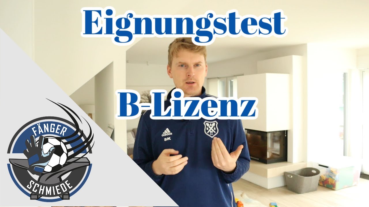 B-Lizenz Eignungstest Eignungsprüfung Fußball
