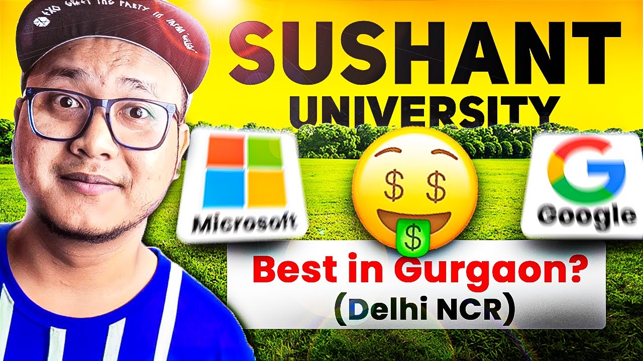 Sushant University 😱 Placing Students in Google & Microsoft? | Gurgaon’s Best Private College 2025?
