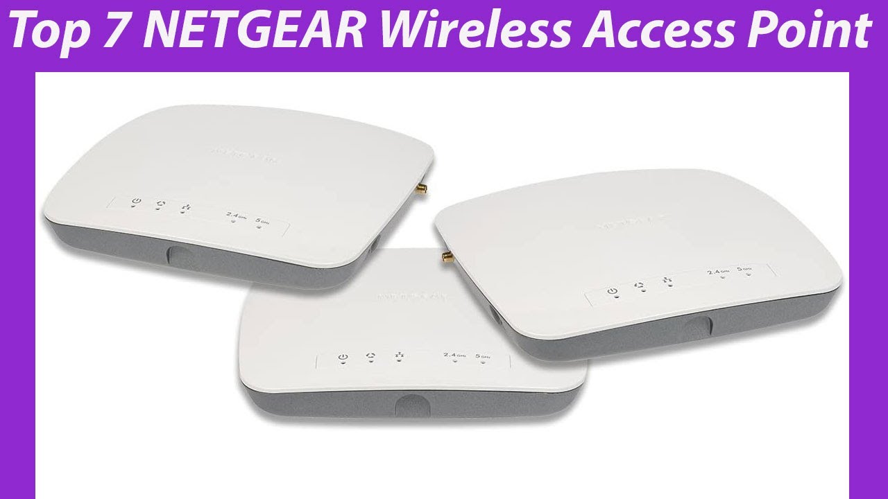 Top 7 NETGEAR Wireless Access Point Reviews & Buying Guide!