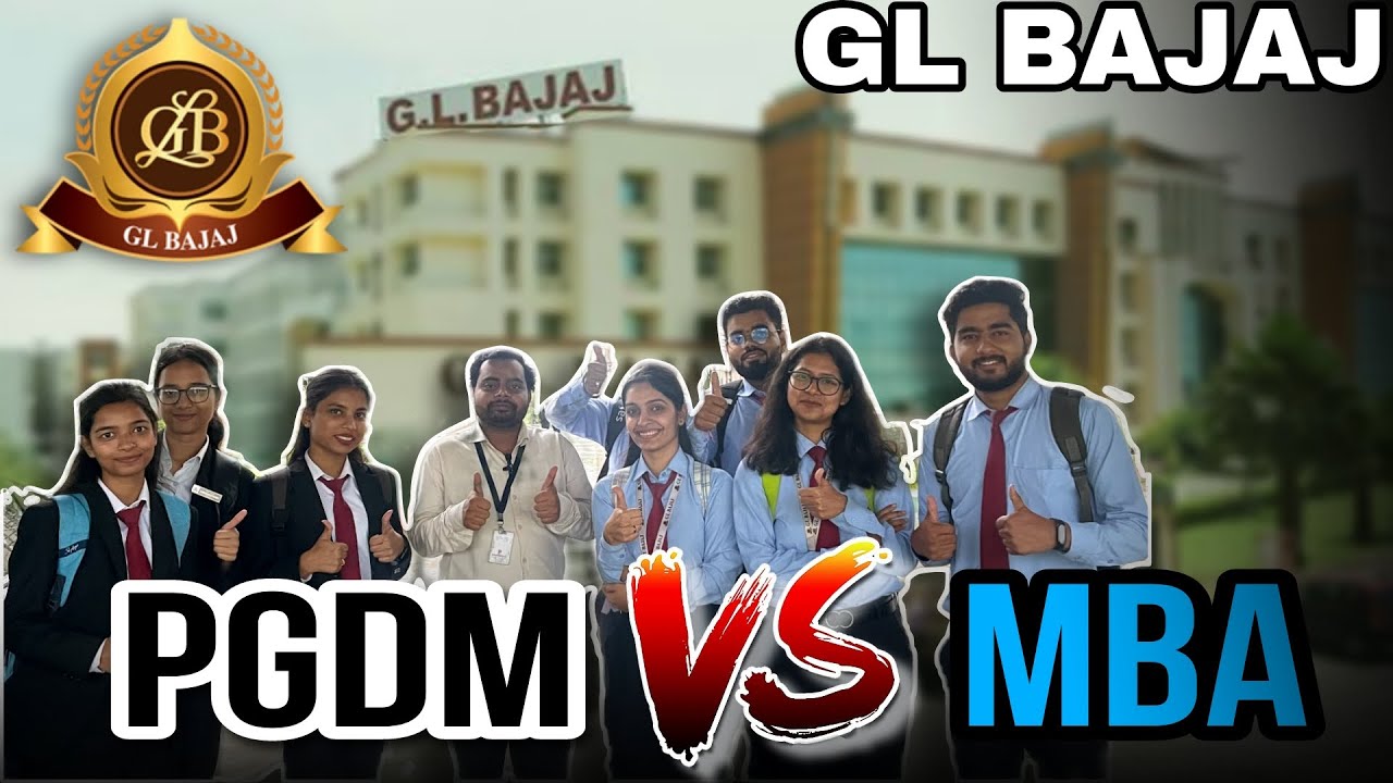 The Battle of Business Degrees: GL Bajaj College PGDM vs MBA | Truth about PGDM vs MBA of G.L. Bajaj