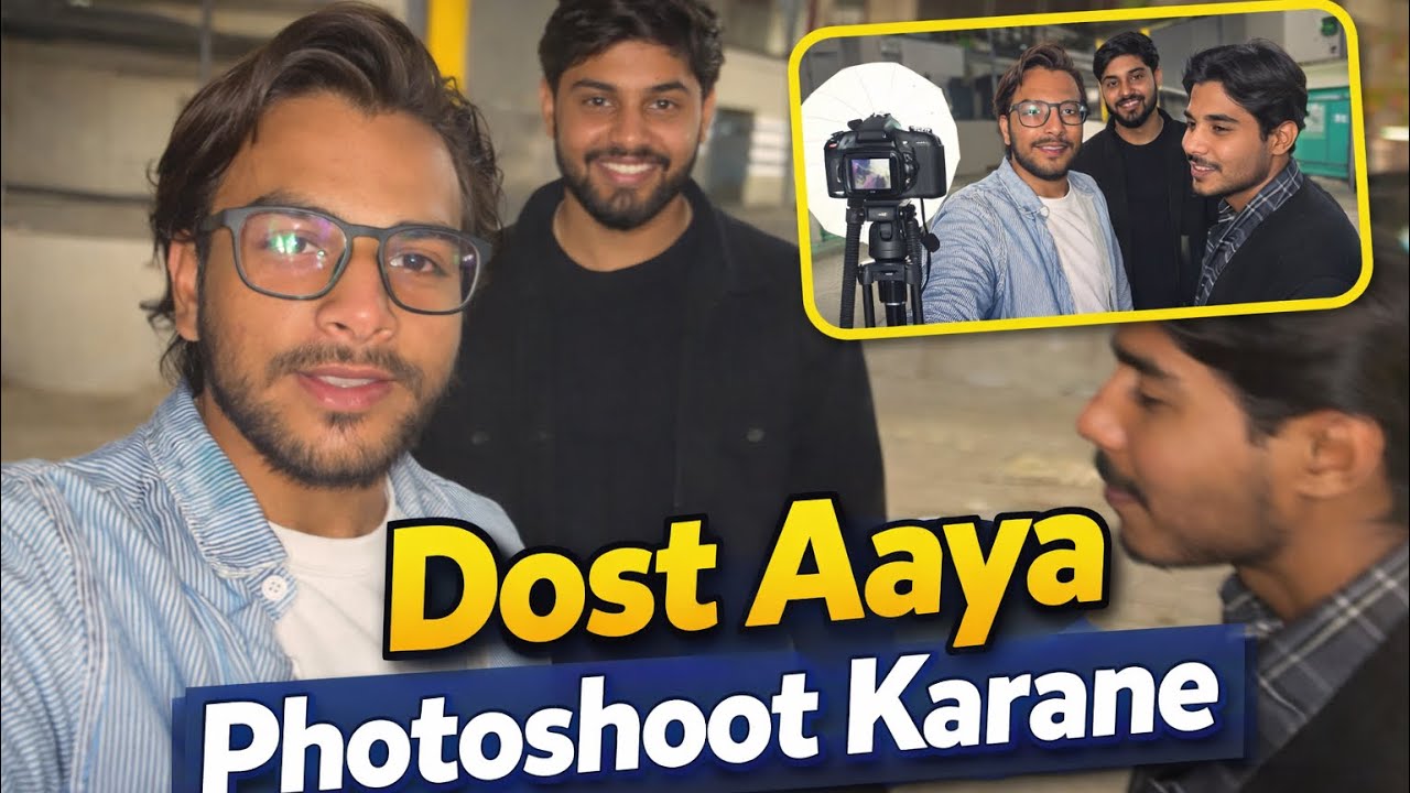 Dost Aaya photoshoot Karane 📷📸