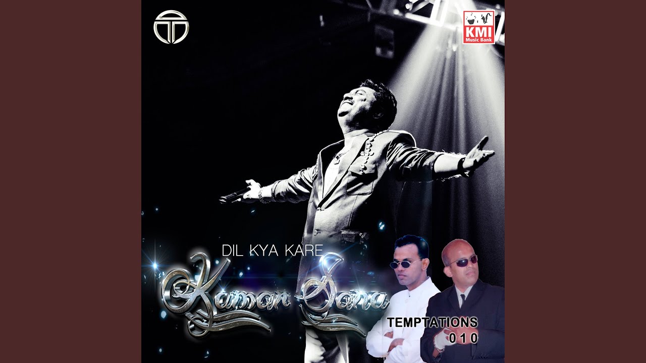 Dil Kya Kare