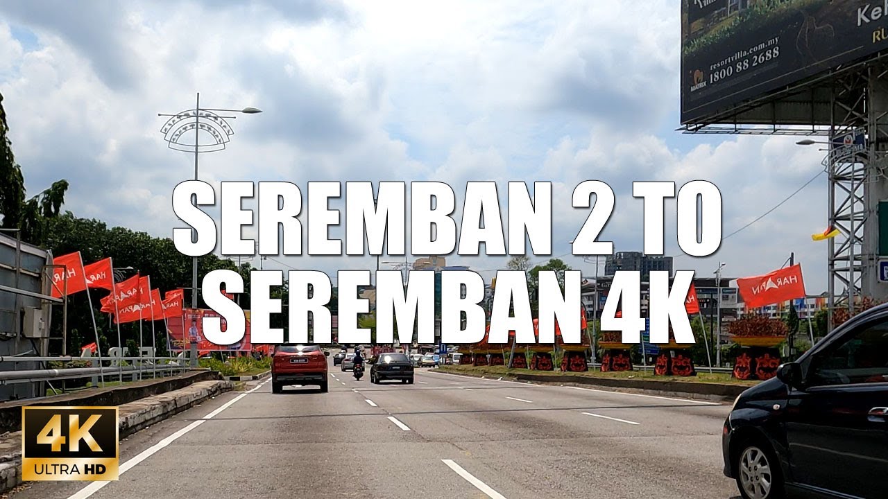 SEREMBAN 2 TO SEREMBAN DRIVE 4K 60FPS