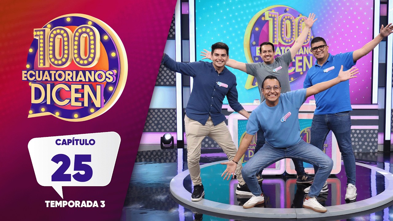 Cap&iacute;tulo 25 / 100 Ecuatorianos Dicen / Tercera Temporada