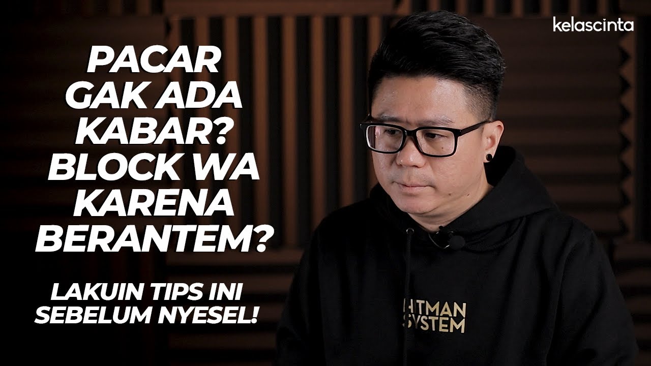 Pacar Ngeblock & Ngilang Gara-Gara Berantem? Ini yang Harus Kamu Lakukan!