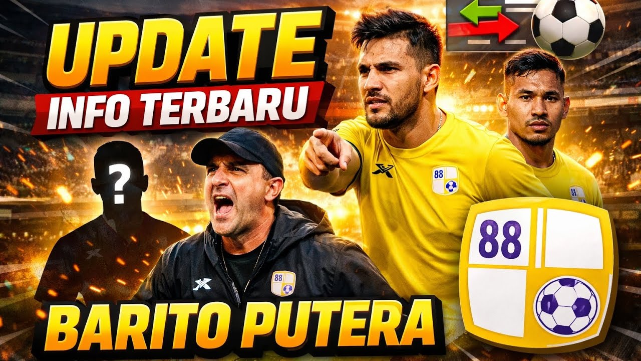 ⚽️BARITO PUTERA UPDATE | Info terkini klub sepakbola⚽️