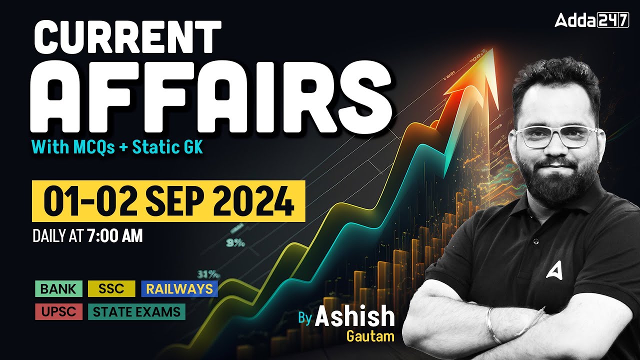 1-2 SEPTEMBER CURRENT AFFAIRS 2024 | ALL EXAMS IMP. CURRENT AFFAIRS | ASHISH GAUTAM SIR