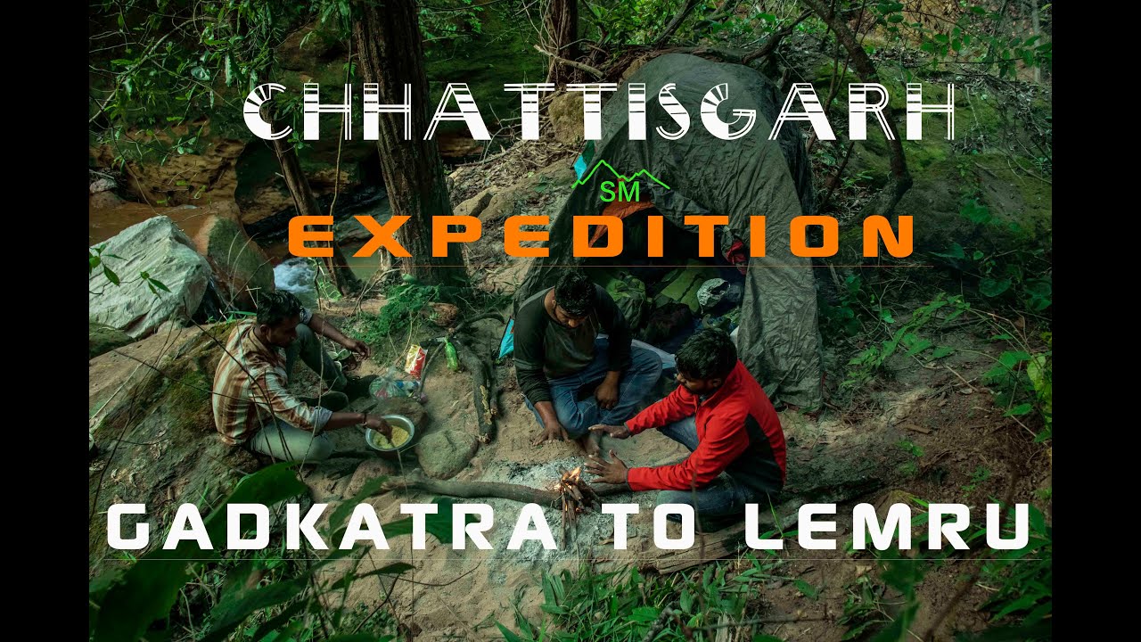 PART 02 EXPEDITION  GADKATRA TO LEMRU (CHHATTISGARH)