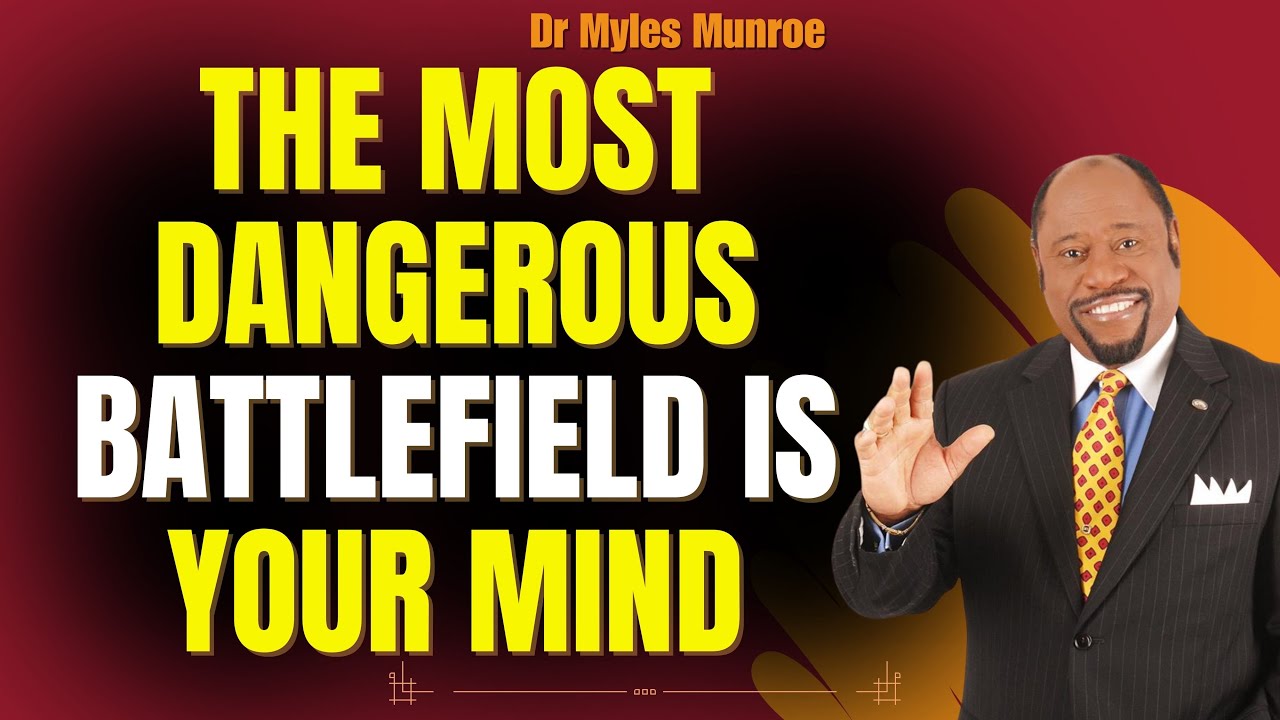 RENEW YOUR MIND and REWIRE YOUR DESTINY | The Invisible War You Must Win (Myles Munroe)