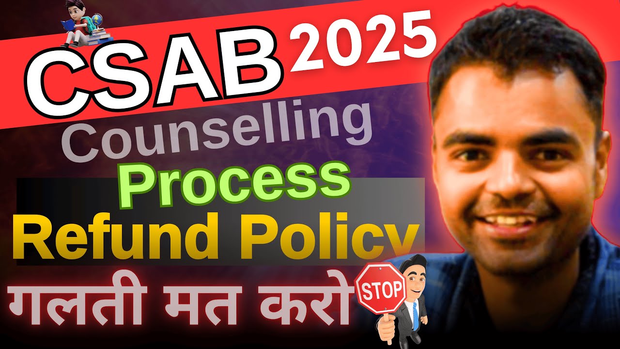 CSAB 2025, CSAB Counselling 2025 Process, CSAB Counselling 2025 Full Details, Eligibility Criteria