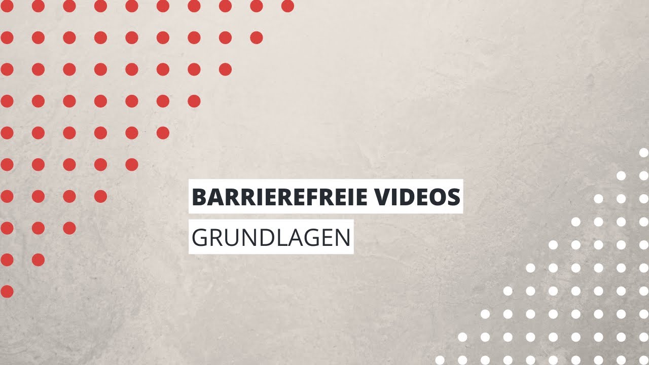 Grundlagen barrierefreier Videos | 8/8 der Videoreihe »Digitale Barrierefreiheit« (mit DGS)