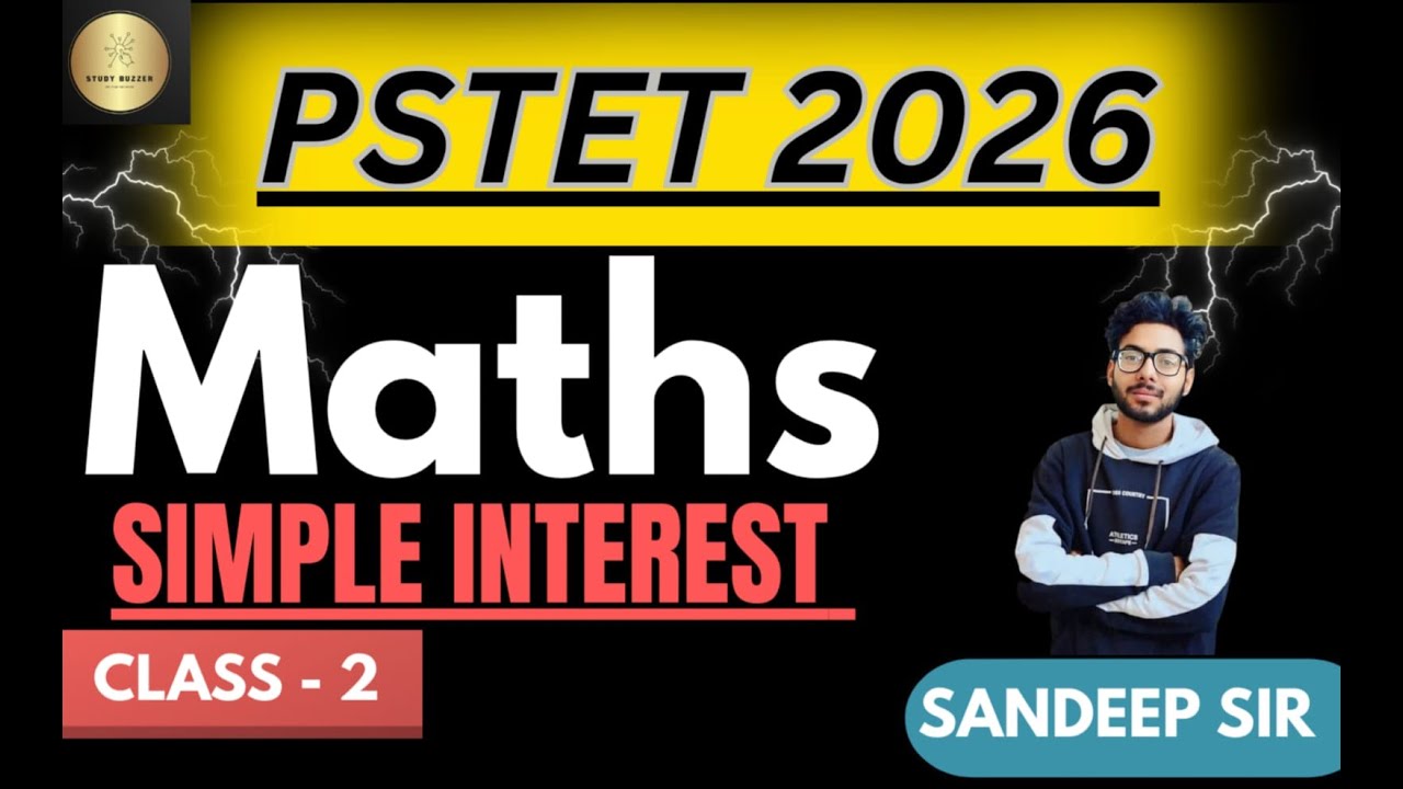 SIMPLE INTEREST - 02  || PSTET 1 AND 2 || BY - SANDEEP SIR