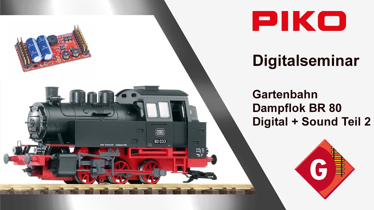PIKO [D051] Digitalseminar Gartenbahn BR 80 Digitalisierung und Sound Teil 2