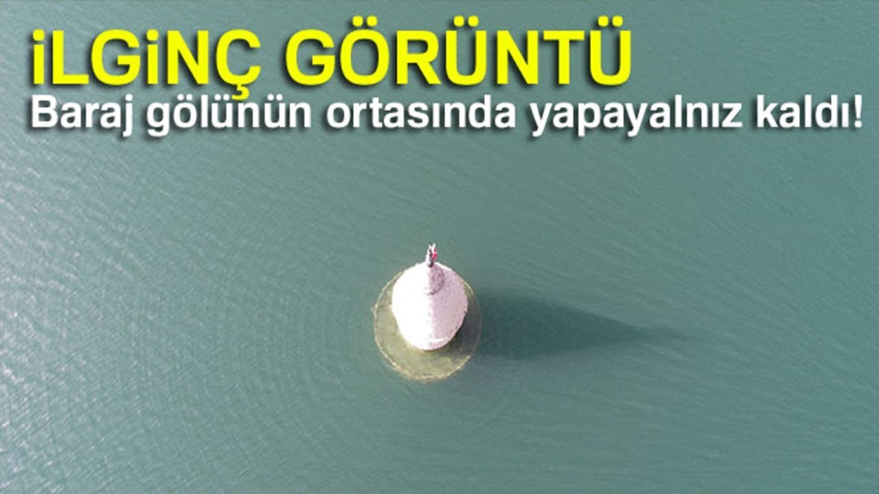 Köy Sular Altında Kaldı, Yalnız Minare Havadan Görüntülendi